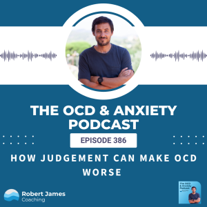 How Judgment Can Make OCD Worse