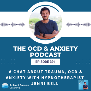 A Chat About Trauma, OCD & Anxiety With Hypnotherapist  Jenni Bell