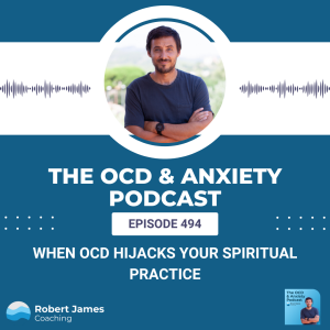 When OCD Hijacks Your Spiritual Practice