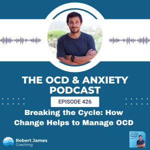 Breaking the Cycle: How Change Helps Manage OCD