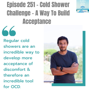 Episode 251 - Cold Shower Challenge - A Way To Build Acceptance