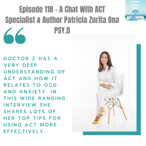 Episode 118 - A Chat With ACT Specialist & Author Patricia Zurita Ona PSY.D
