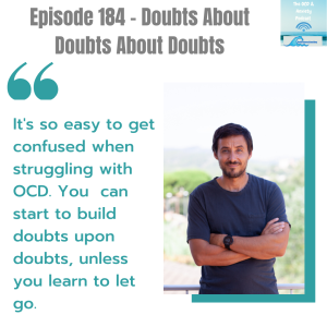 Episode 184 - Doubts About Doubts About Doubts