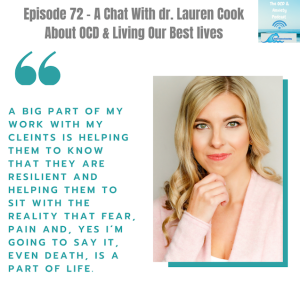 Episode 72 - A Chat With dr. Lauren Cook About OCD & Living Our Best lives