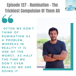 Rumination - The Trickiest Compulsion Of Them All