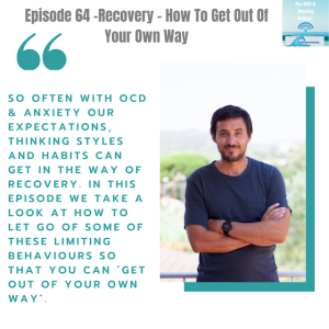 Episode 64 - Recovery - How To Get Out Of Your Own Way