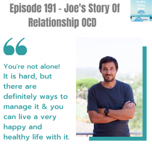 Episode 191 - Joe’s Story Of Relationship OCD