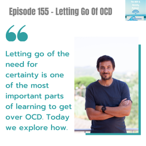 Episode 155 - Letting Go Of OCD