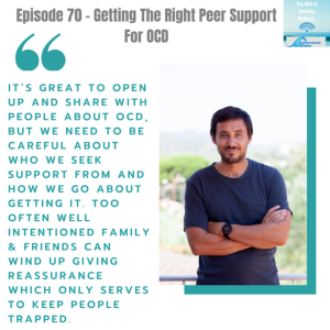 Episode 70 - Getting The Right Peer Support For OCD