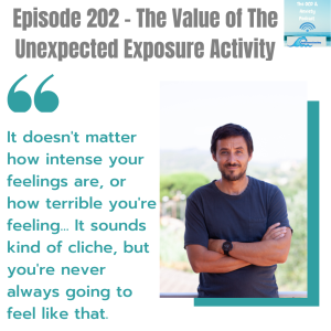 Episode 202 - The Value of The Unexpected Exposure Activity