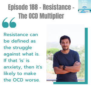 Episode 188 - Resistance - The OCD Multiplier