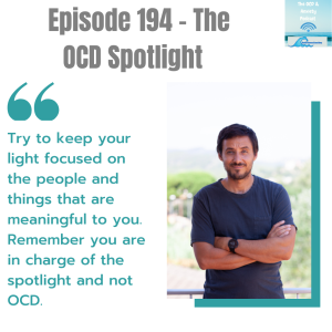 Episode 194 - The OCD Spotlight
