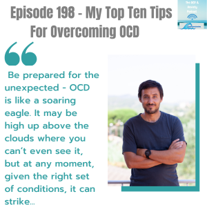 Episode 198 - My Top Ten Tips For Overcoming OCD