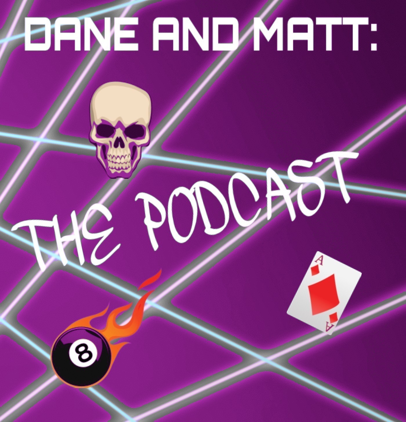 Dane and Matt: The Podcast Ep. 2