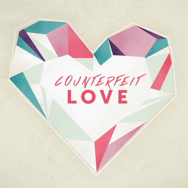 Counterfeit Love