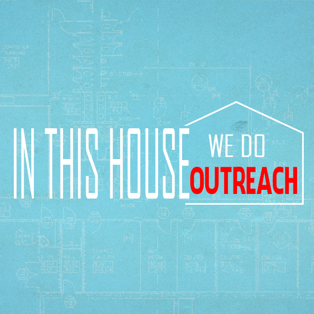 In This House | We Do Outreach