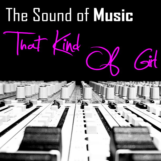 Sound of Music | Part 5 | That Kind Of Girl