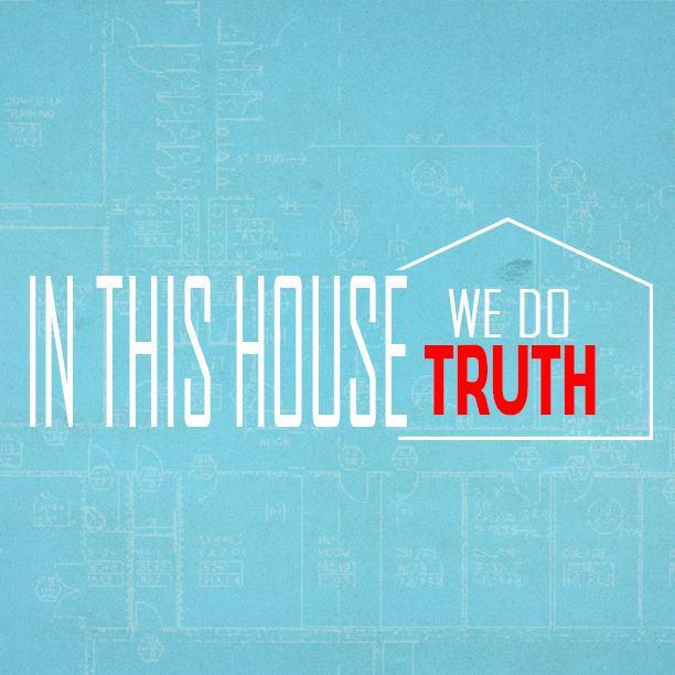 In This House | We Do Truth