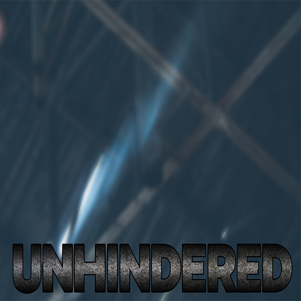 Unhindered | Part 1