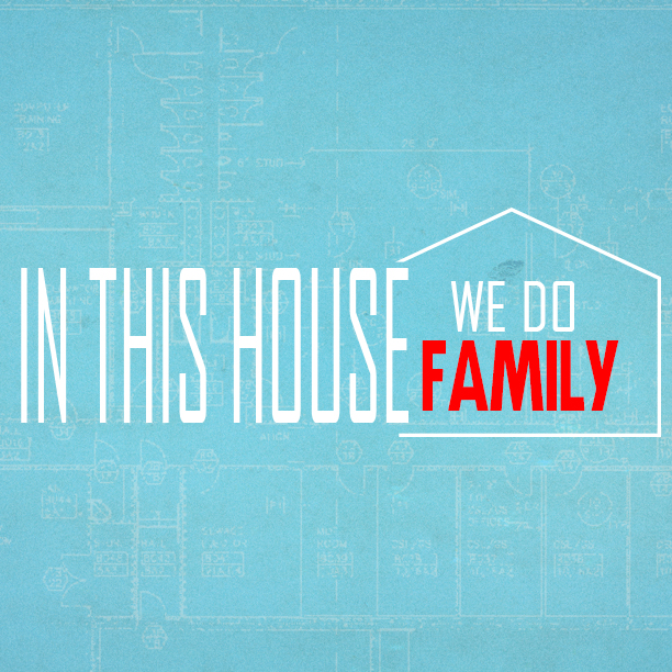 In This House | We Do Family