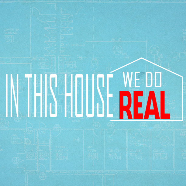 In This House | We Do Real