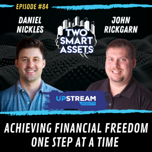 Achieving Financial Freedom One Step at a Time with John Rickgarn