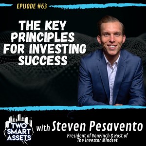 The Key Principles for Investing Success with Steven Pesavento