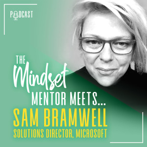 #48 Sam Bramwell, Solutions Director at Microsoft