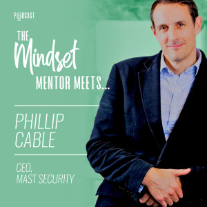 #68 - Phillip Cable - CEO Mast Security