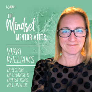 #54 - Nationwide’s Vikki Williams, Scaling the  Business Ladder with a Balanced Lifestyle