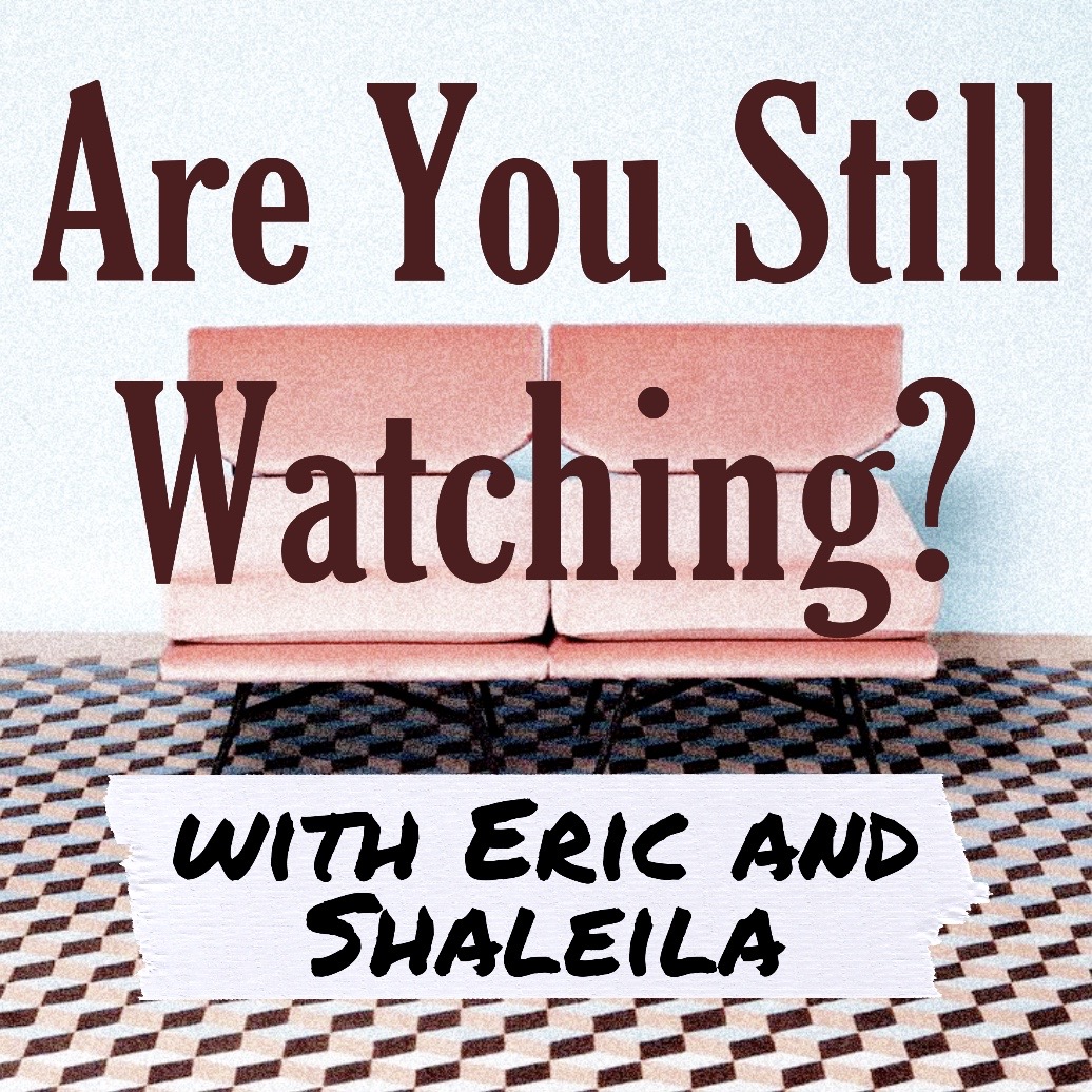 Are You Still Watching?