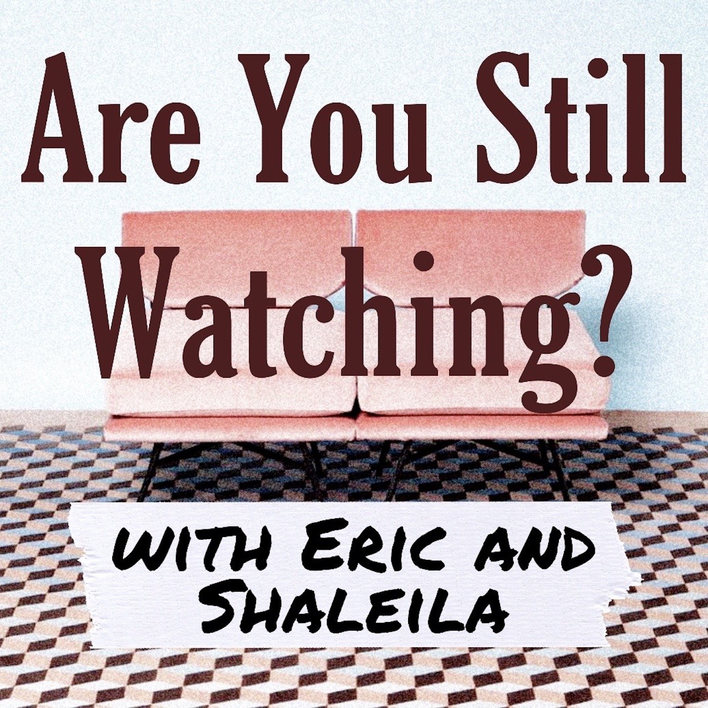 Are You Still Watching?