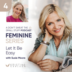 Feminine Series: Let It Be Easy with Susie Moore