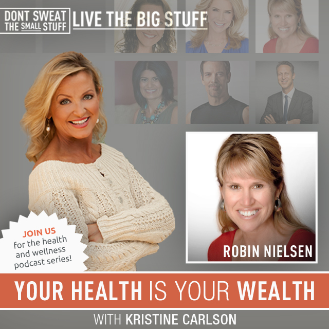 Your Health is Your Wealth With Robin Nielsen