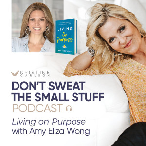 Living On Purpose with Amy Eliza Wong