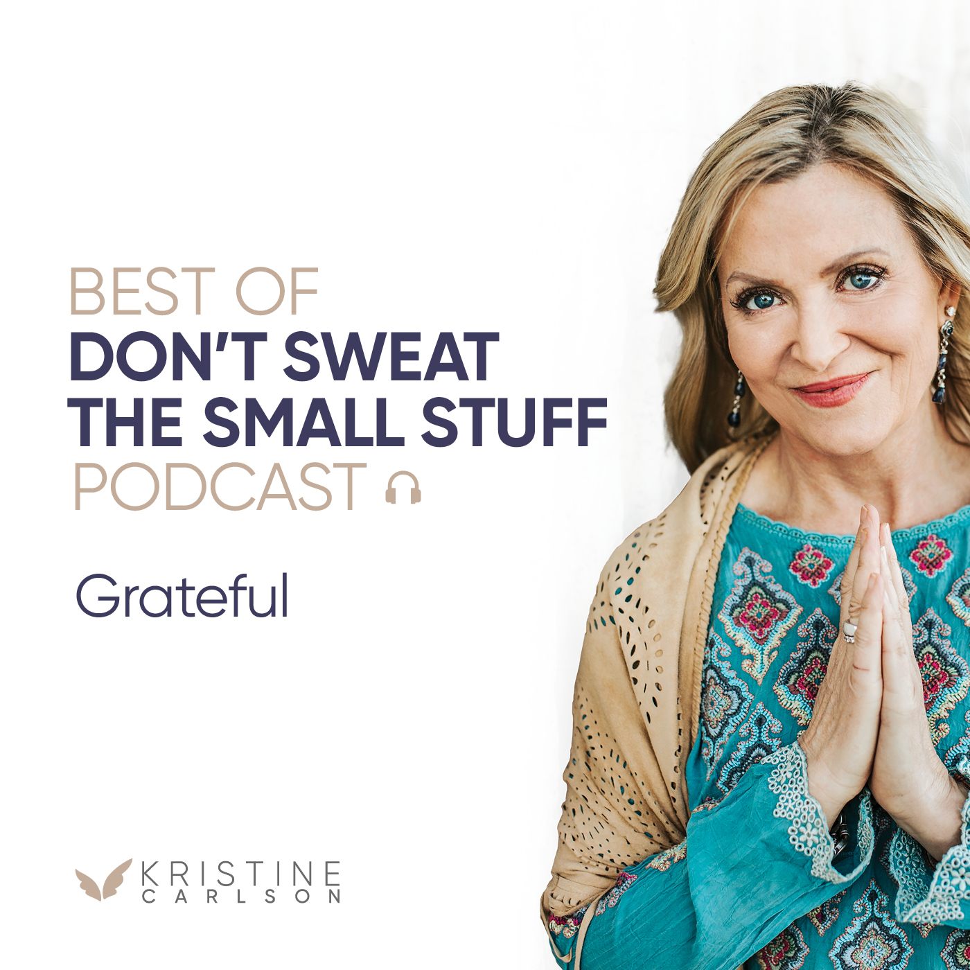 Best of Don’t Sweat the Small Stuff: Grateful