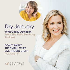 Dry January with Casey Davidson from the Hello Someday Podcast