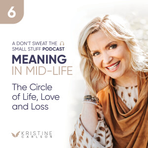 Meaning in Mid-Life: The Circle of Life, Love and Loss