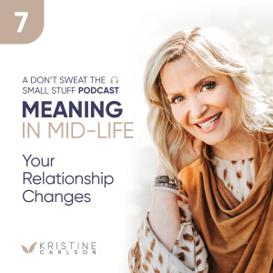 Meaning in Mid-life: Your Relationship Changes