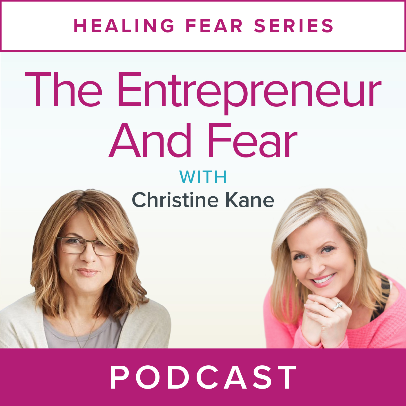 Healing Fear Series: The Entrepreneur and Fear with Christine Kane