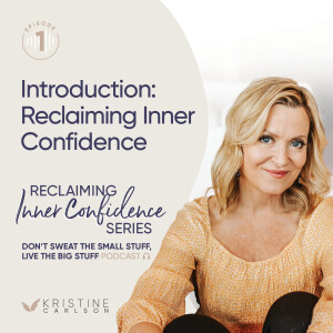 Introduction: Reclaiming Inner Confidence Series