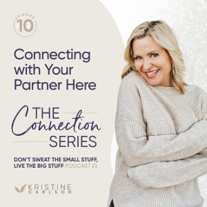 Connecting to Your Partner Here: The Connection Series