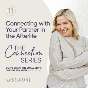 Connecting to Your Partner in the Afterlife: The Connection Series