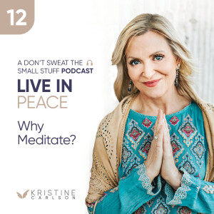 Live in Peace: Why Meditate?