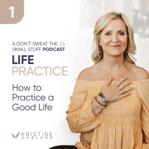 Life Practice Series: How to Practice A Good Life