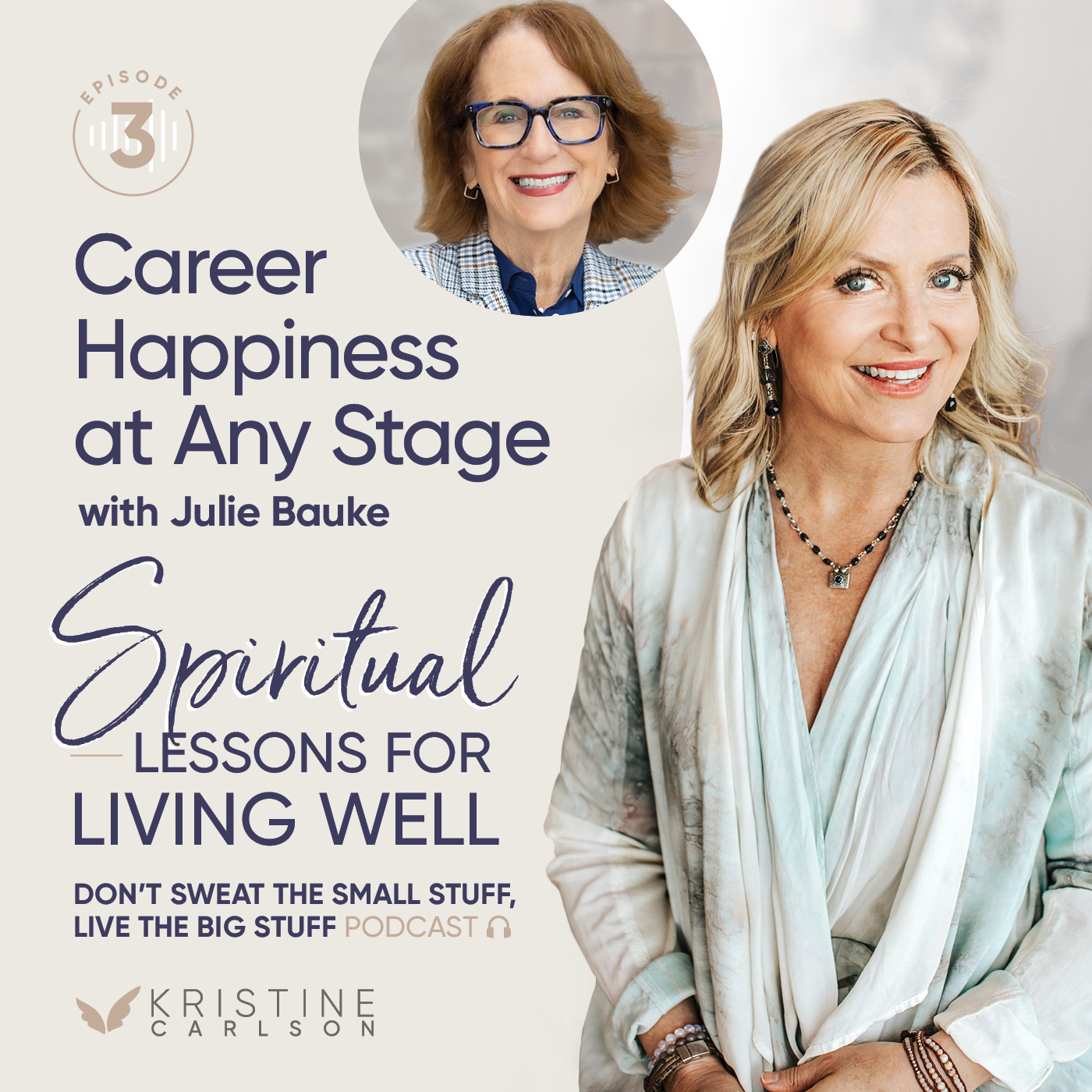 Don’t Sweat The Small Stuff with Kristine Carlson