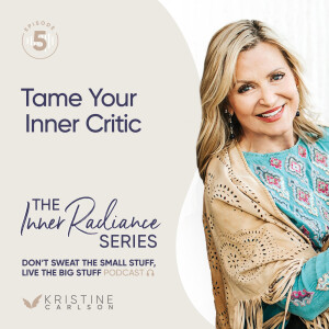 Inner Radiance Series: Tame Your Inner Critic