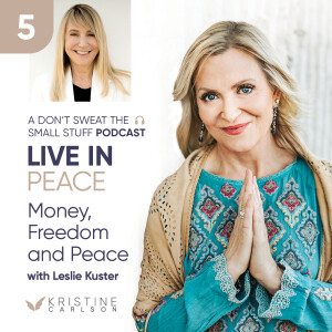 Live in Peace: Money, Freedom and Peace with Leslie Kuster