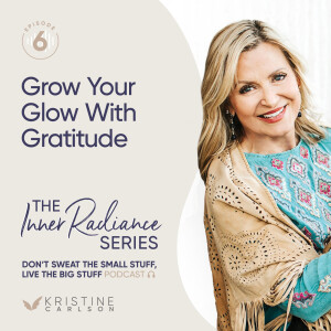Inner Radiance Series:  Grow Your Glow with Gratitude