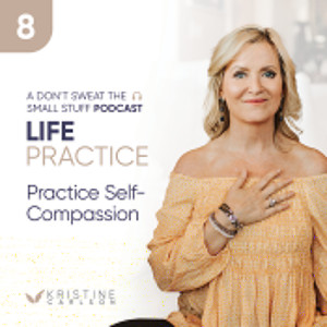 Life Practice Series: Practice Self-compassion